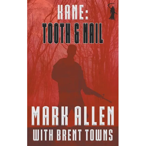 Kane: Tooth & Nail