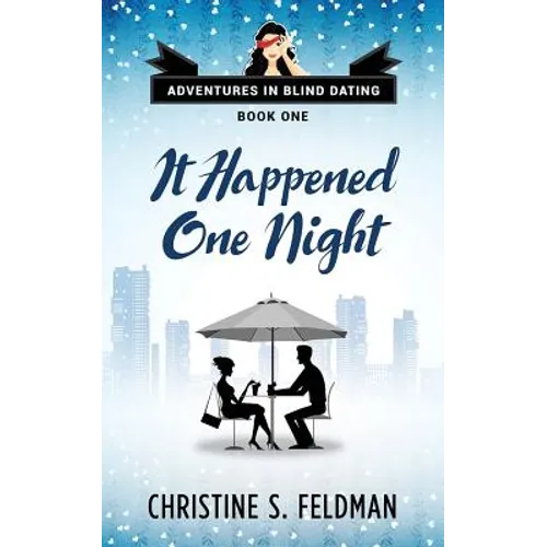 It Happened One Night: Adventures in Blind Dating Book 1