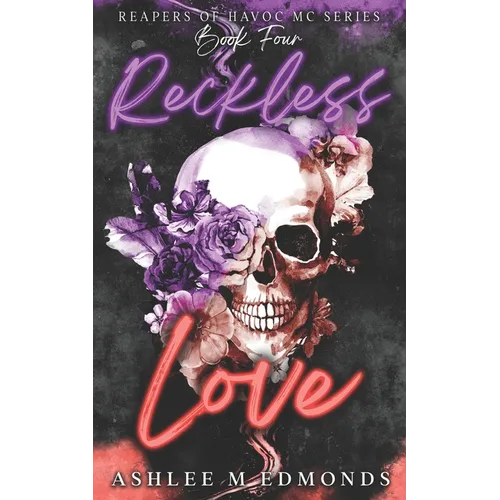 Reckless Love: Reapers of Havoc MC