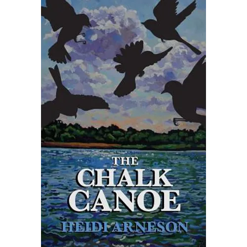 The Chalk Canoe: A Cat McCloud Book