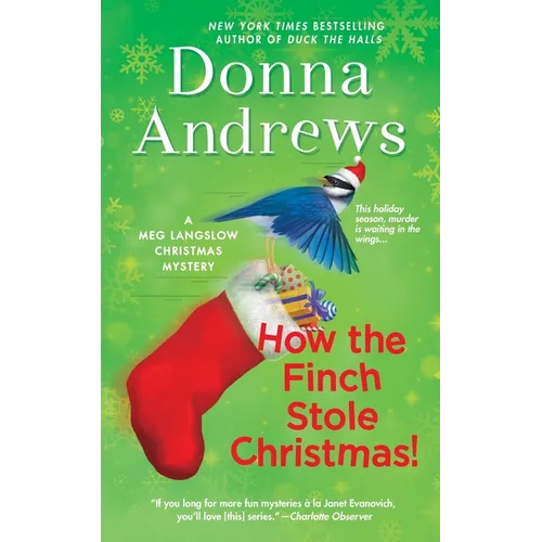 How the Finch Stole Christmas!: A Meg Langslow Christmas Mystery