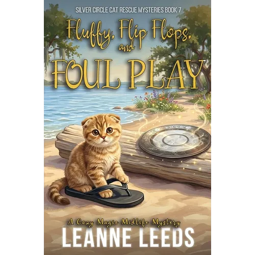 Fluffy, Flip Flops, and Foul Play: A Cozy Magic Midlife Mystery