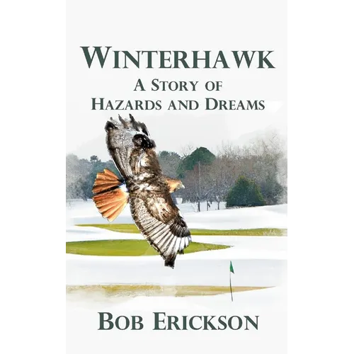 Winterhawk: A Story of Hazards and Dreams