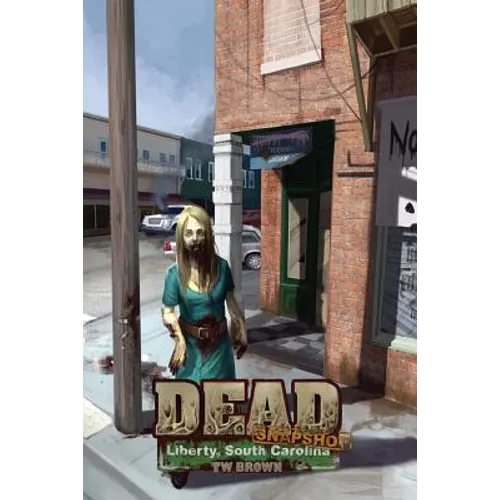 Dead: Snapshot: Liberty, South Carolina
