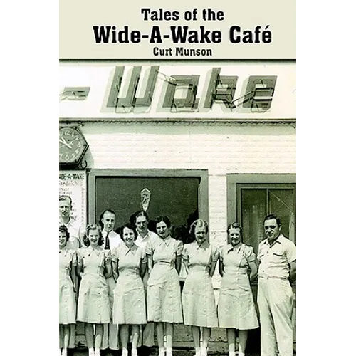 Tales of the Wide-A-Wake Caf