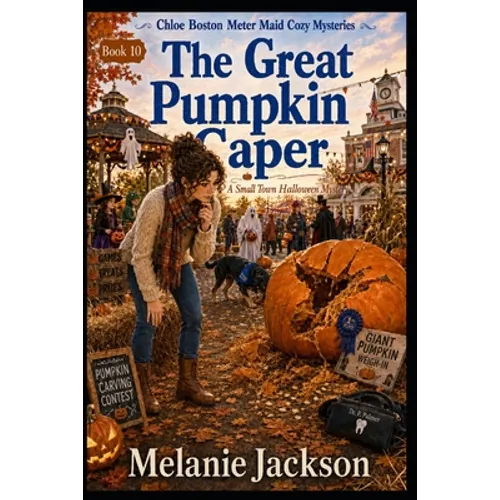 The Great Pumpkin Caper: A Chloe Boston Mystery