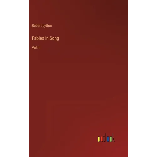 Fables in Song: Vol. II