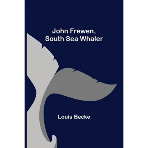 John Frewen, South Sea Whaler