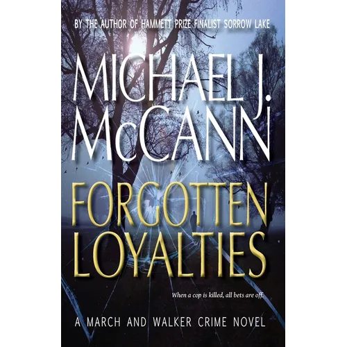 Forgotten Loyalties: A March and Walker Crime Novel
