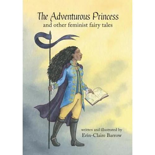 The Adventurous Princess and other feminist fairy tales