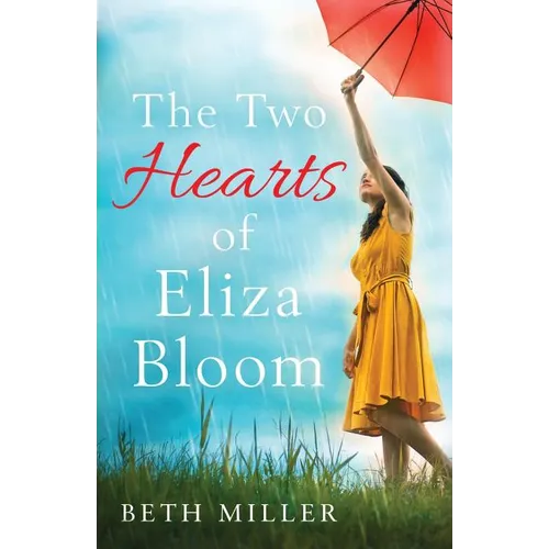 The Two Hearts of Eliza Bloom: Charming, feel good and absolutely unforgettable