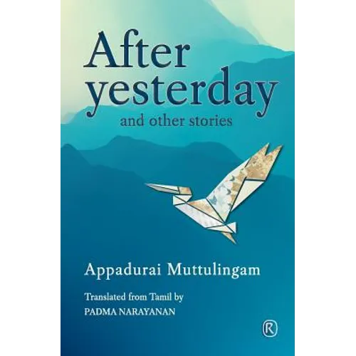 After Yesterday and other stories: Short Stories