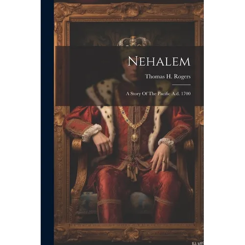 Nehalem: A Story Of The Pacific A.d. 1700