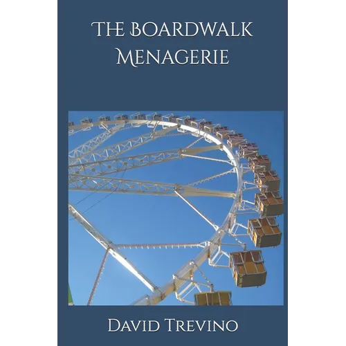 The Boardwalk Menagerie