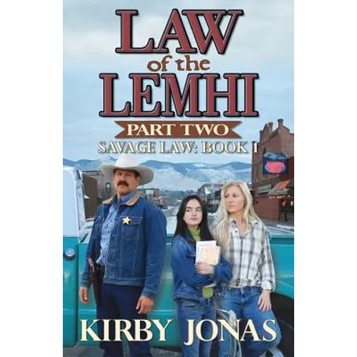 Law of the Lemhi, Part Two