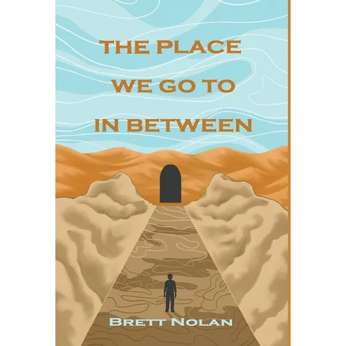 The Place We Go To In Between