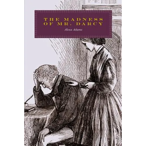 The Madness of Mr. Darcy