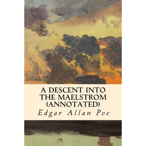 A Descent into the Maelstrom (annotated)