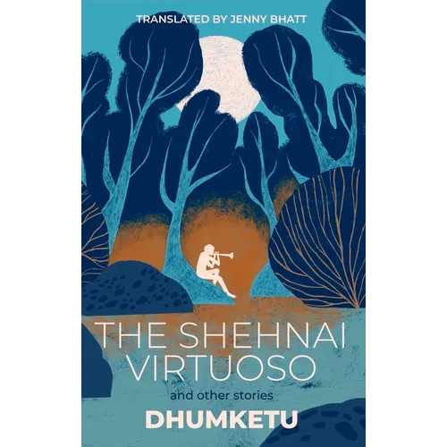 The Shehnai Virtuoso: And Other Stories