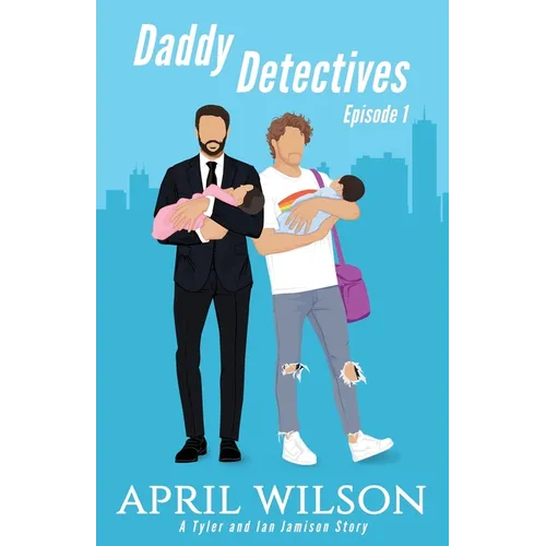 Daddy Detectives Episode 1: A Tyler and Ian Jamison Story