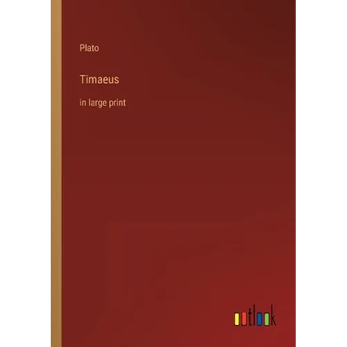 Timaeus: in large print