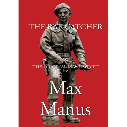 The Rat Catcher: - the Norwegian resistance fighters