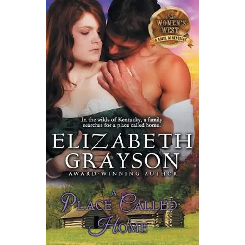 Place Called Home (The Women's West Series, Book 3)