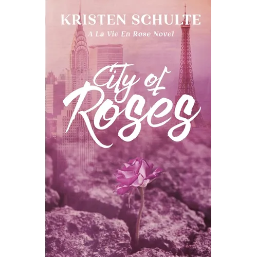 City of Roses: A La Vie En Rose Novel
