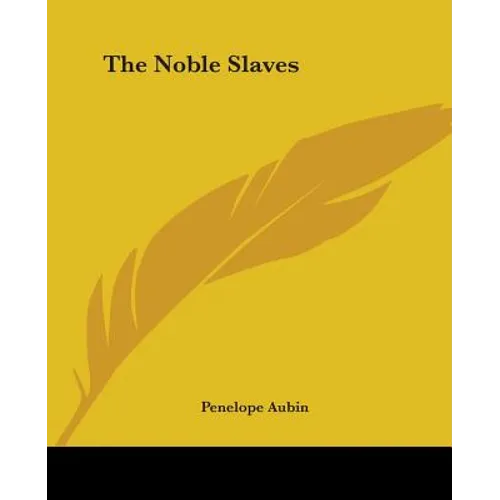 The Noble Slaves