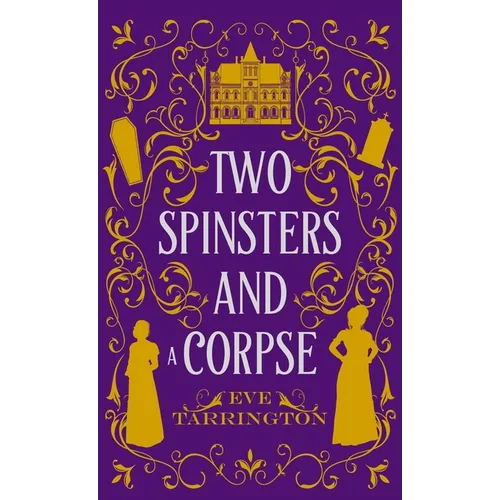 Two Spinsters and a Corpse