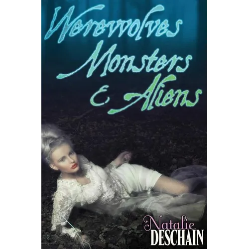 Werewolves, Monsters, and Aliens: Paranormal Erotic Novella 3-Pack