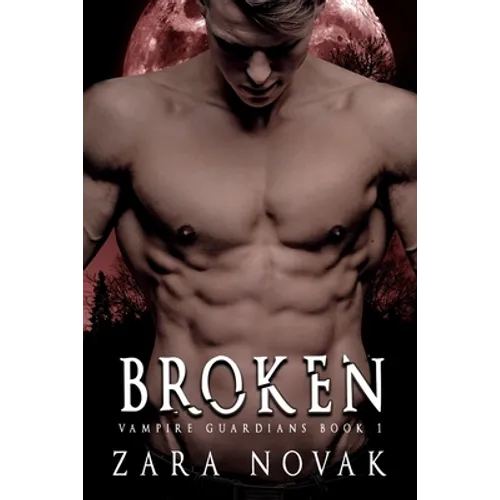 Broken: A Dark Vampire Romance