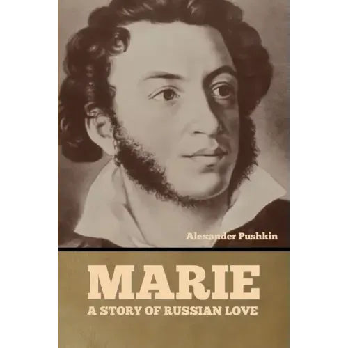 Marie: A Story of Russian Love