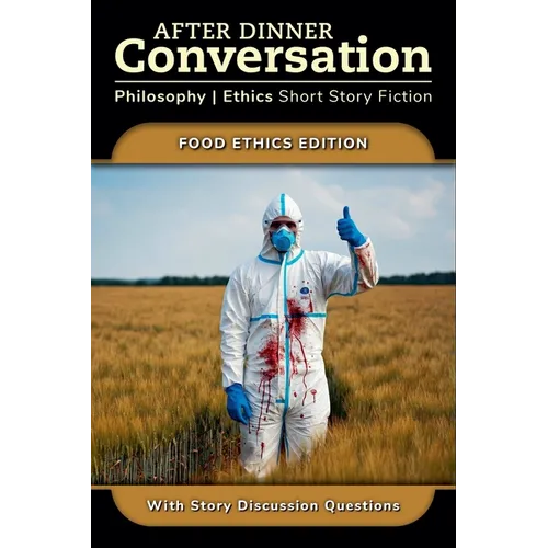 After Dinner Conversation - Food Ethics