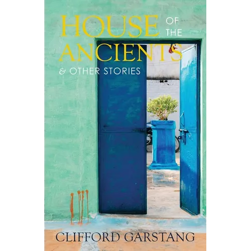 House of the Ancients and Other Stories