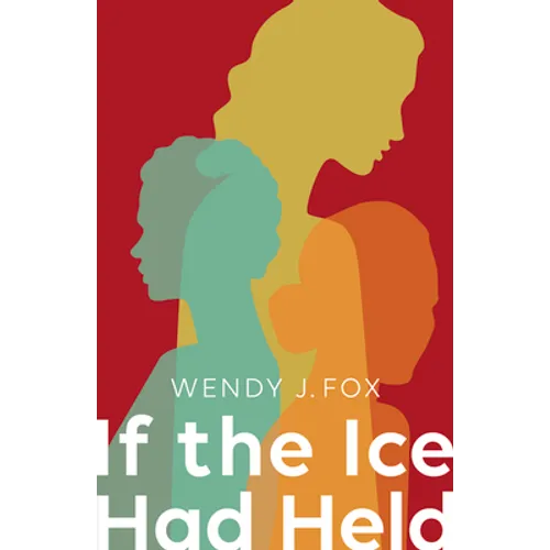 If the Ice Had Held