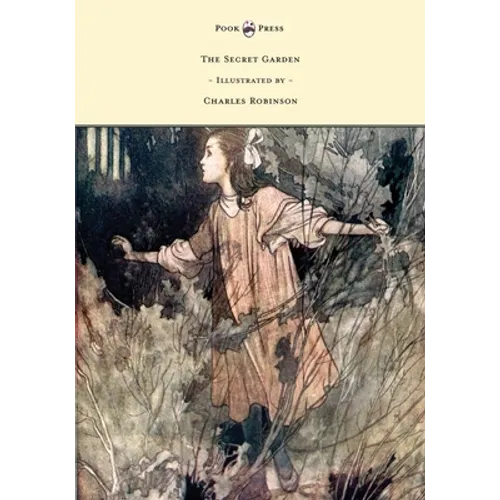 The Secret Garden - Illustrated by Charles Robinson