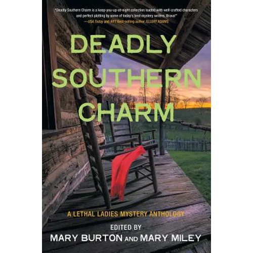 Deadly Southern Charm: A Lethal Ladies Mystery Anthology