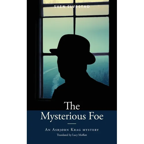 The Mysterious Foe: An Asbjørn Krag Mystery