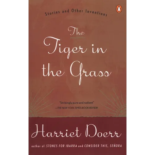 The Tiger in the Grass: Stories and Other Inventions