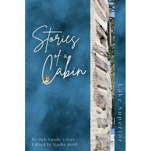Stories of a Cabin: Lake Superior
