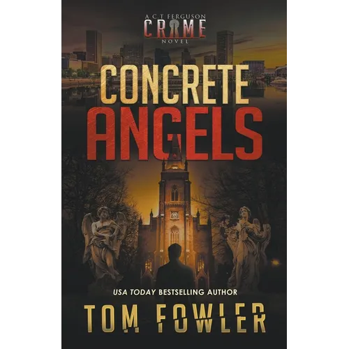 Concrete Angels: A C.T. Ferguson Crime Novel
