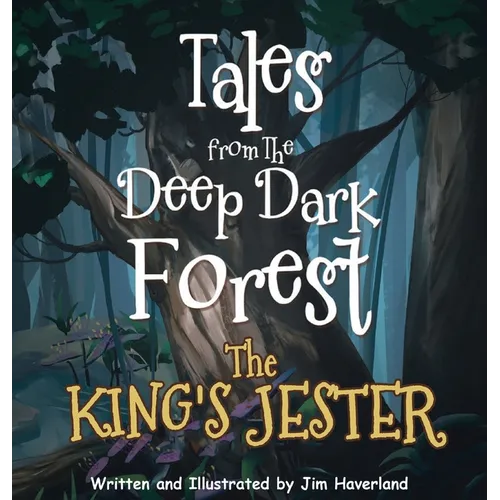 Tales from The Deep Dark Forest: The King's Jester