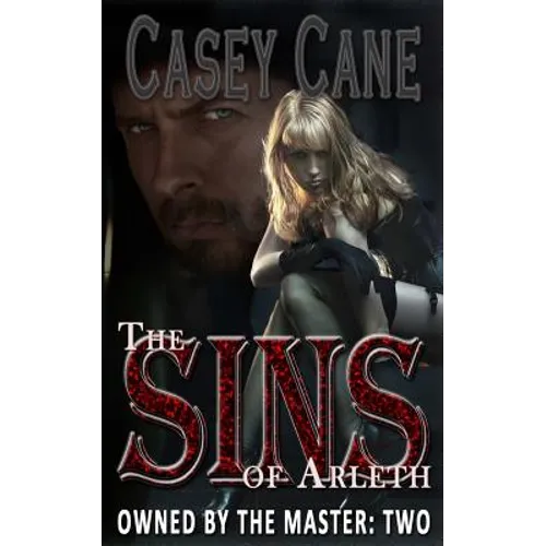 The Sins of Arleth - Owned by the Master, Book Two: A BDSM Master-Slave Romance