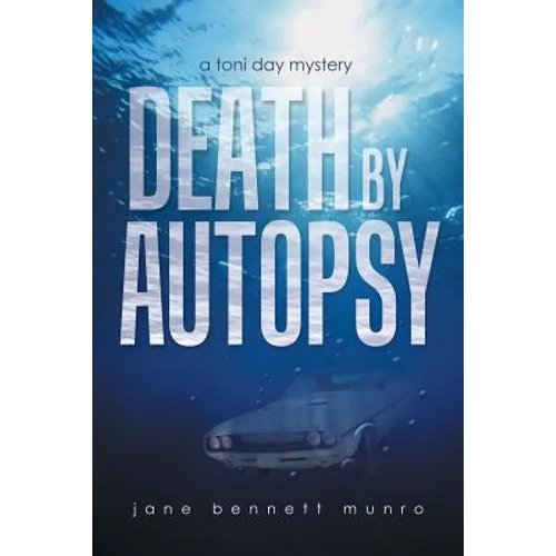 Death by Autopsy: A Toni Day Mystery