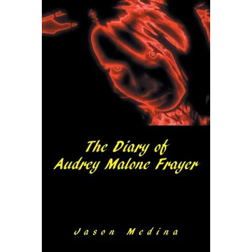 The Diary of Audrey Malone Frayer