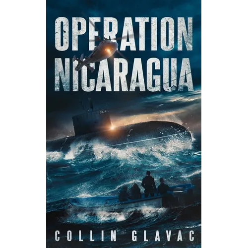 Operation Nicaragua: Book Two of the John Carpenter Trilogy
