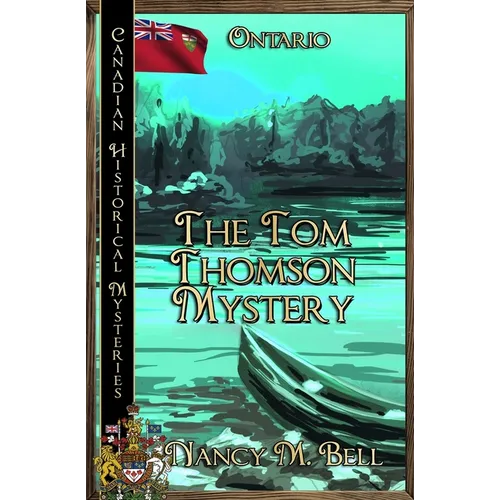 The Tom Thomson Mystery: Ontario