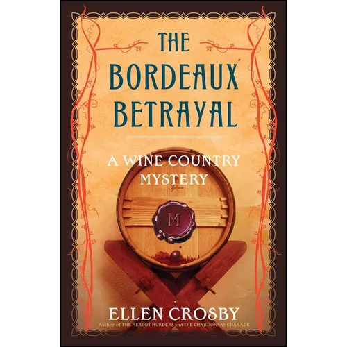 The Bordeaux Betrayal: A Wine Country Mystery