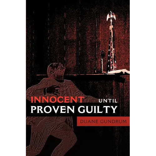 Innocent Until Proven Guilty
